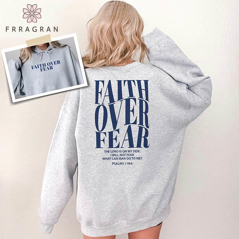 Faith Over Fear Sweatshirt