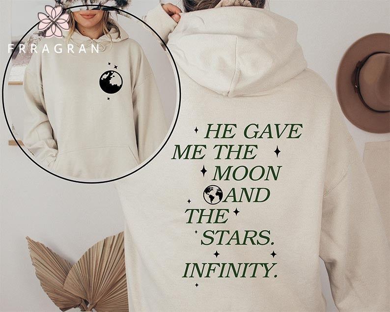 He Gave Me The Moon And Stars Hoodie